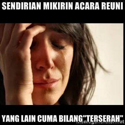 13 Meme Kocak Soal Reuni. Mulai yang Kangen-kangenan Sampai Gondok Sakit Hati 14