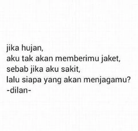 13 Quotes yang Bikin Kamu Ngebet Punya Cowok Seperti Dilan, Romantis dan Bikin Senyum-Senyum Sendiri 25