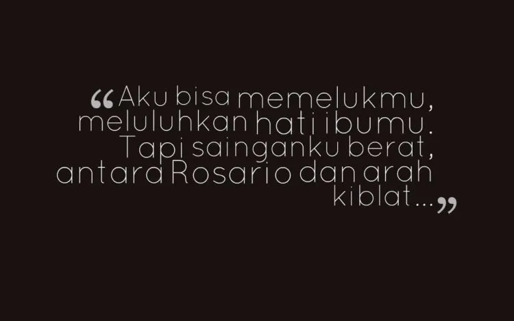 Kalau Berani, Baca 15 Quotes Tentang Hubungan Beda Agama Ini. Kamu Masih Baper Apa Udah Kebal? 24