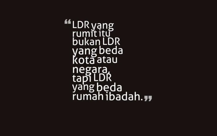 Kalau Berani, Baca 15 Quotes Tentang Hubungan Beda Agama Ini. Kamu Masih Baper Apa Udah Kebal? 17