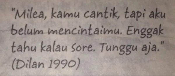 13 Quotes yang Bikin Kamu Ngebet Punya Cowok Seperti Dilan, Romantis dan Bikin Senyum-Senyum Sendiri 23