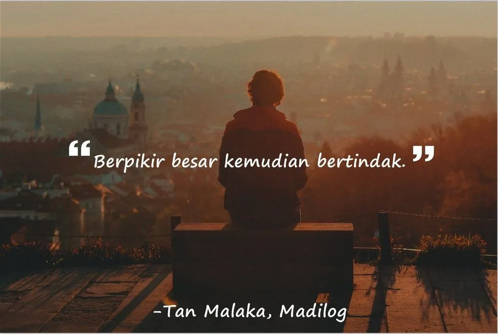 10 Kutipan Tan Malaka yang Akan Menampar Sekaligus Membakar Semangat Masa Mudamu 15