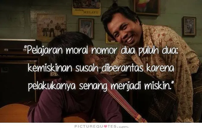 Seberat Apapun Hidup, Tetap Ada yang Bisa Ditertawakan. Quotes Andrea Hirata Ini Akan Meyakinkanmu! 25