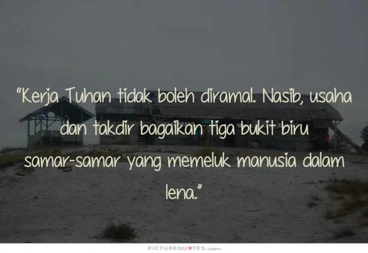 Seberat Apapun Hidup, Tetap Ada yang Bisa Ditertawakan. Quotes Andrea Hirata Ini Akan Meyakinkanmu! 30