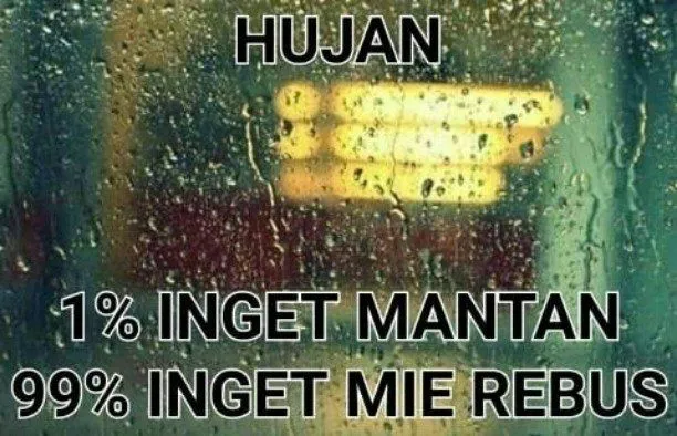 18 Meme Ini Meyakinkanmu Jika Musim Hujan Bawa Perasaan Jadi Gelisah, Cepatlah Datang Musim Kemarau! 27 musim hujan