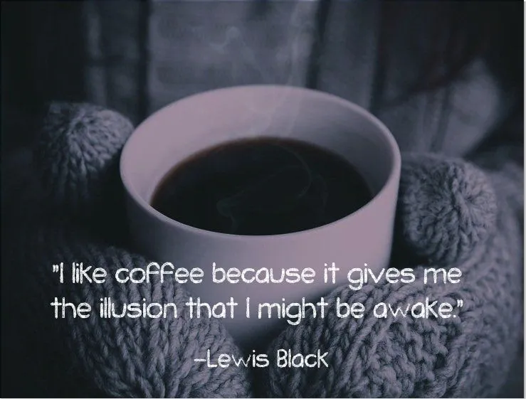 10 Quotes Tentang Semangat dalam Secangkir Kopi. Kamu yang Sudah Jadi Pecandu, Pasti Mengerti! 11