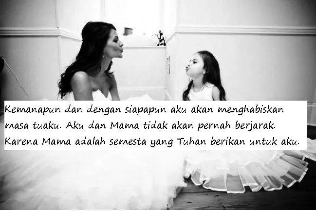 15 Quotes Untuk Ucapan Di Hari Ibu, Sampaikan Pada Mama Tanpa Harus Malu 17