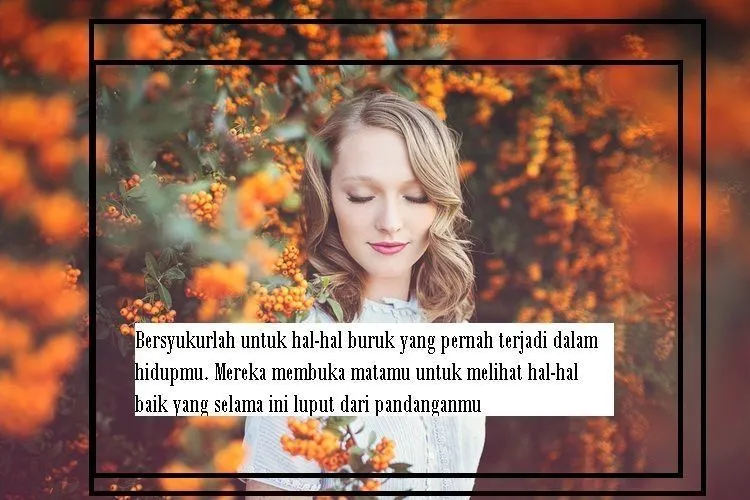 Tak Usah Risau Saat Kamu Diremehkan, 15 Quotes Ini akan Kembali Meneguhkan Langkahmu 23