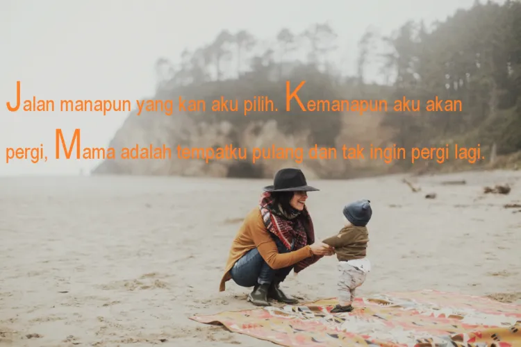 15 Quotes Untuk Ucapan Di Hari Ibu, Sampaikan Pada Mama Tanpa Harus Malu 19