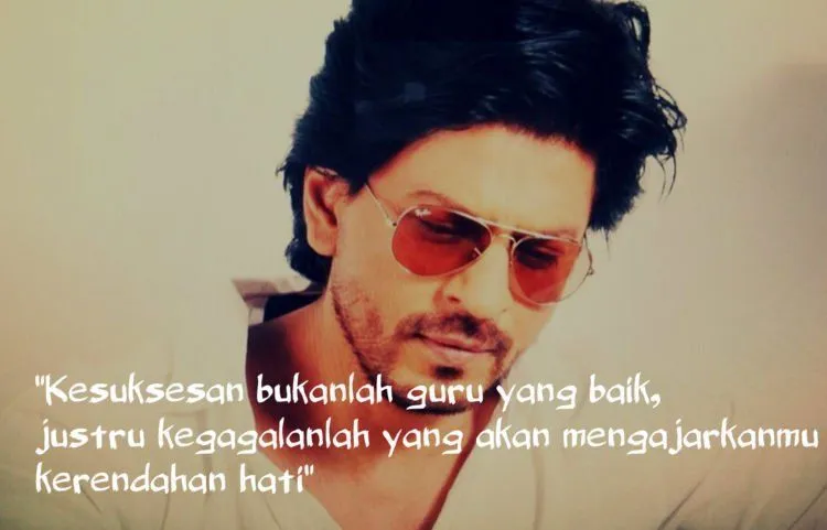 Berguru Pada Kegagalan Itu Kunci Sukses Hidupnya. Ini 13 Quotes Shahrukh Khan yang Wajib Kamu Baca 14