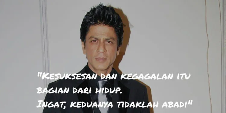 Berguru Pada Kegagalan Itu Kunci Sukses Hidupnya. Ini 13 Quotes Shahrukh Khan yang Wajib Kamu Baca 15