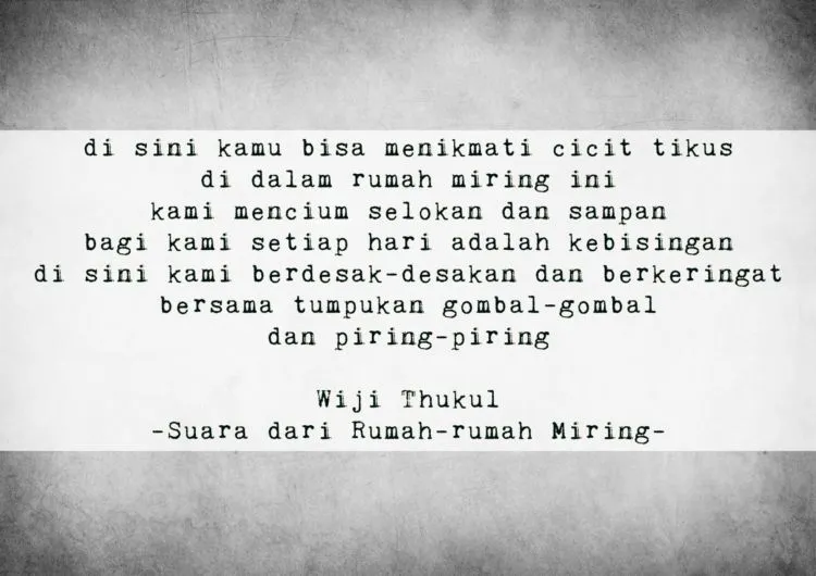 15 Petikan Puisi Wiji Thukul Ini Bisa Bikin Marah, Juga Menangis. Hidup dalam Kejaran, Juga Ancaman 16