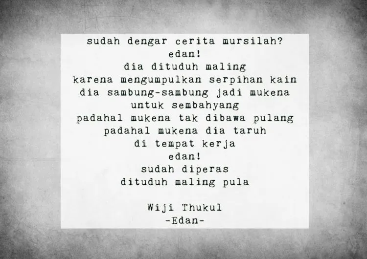 15 Petikan Puisi Wiji Thukul Ini Bisa Bikin Marah, Juga Menangis. Hidup dalam Kejaran, Juga Ancaman 25