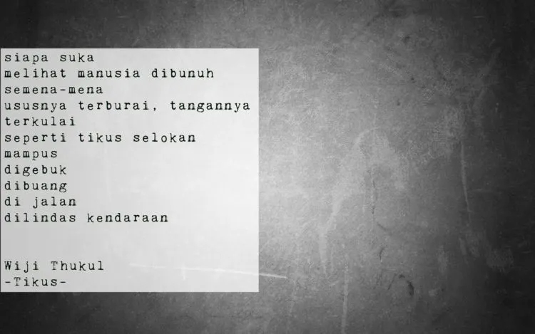 15 Petikan Puisi Wiji Thukul Ini Bisa Bikin Marah, Juga Menangis. Hidup dalam Kejaran, Juga Ancaman 27