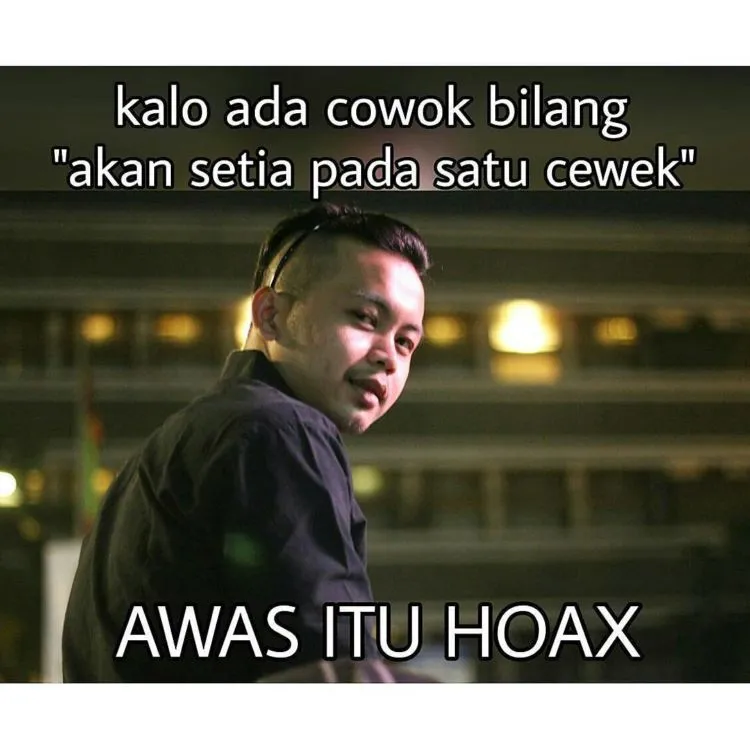 Kumpulan Meme Lucu #AwasItuHoax, Lumayan Nih Buat Menyindir Para Mantan dan Tukang Bohong Lainnya 26