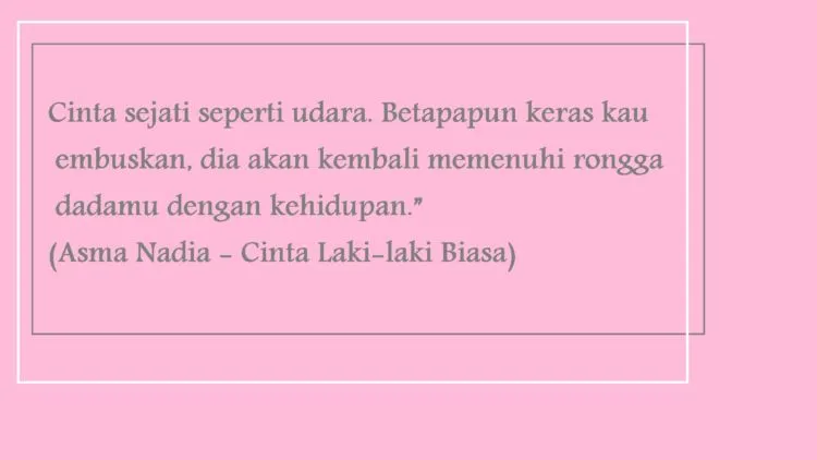 Belajar Soal Cinta yang Sederhana, dari 14 Quotes Milik Asma Nadia 17