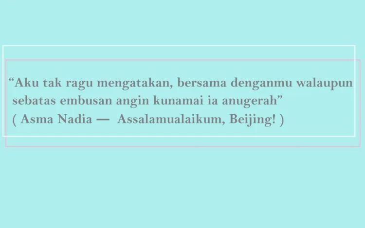 Belajar Soal Cinta yang Sederhana, dari 14 Quotes Milik Asma Nadia 15
