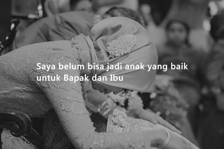 9+ Kata-Kata Sungkeman Pernikahan yang Bermakna 13