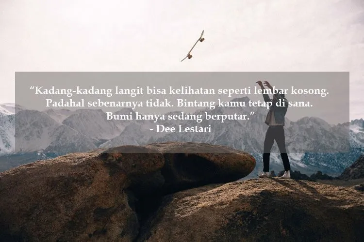 Ketika Butuh Suntikan Semangat Baru, Coba Deh Baca Kumpulan Kutipan Ini. Siapa Tahu Bisa Naik Lagi! 27
