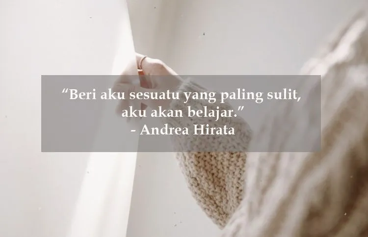 Ketika Butuh Suntikan Semangat Baru, Coba Deh Baca Kumpulan Kutipan Ini. Siapa Tahu Bisa Naik Lagi! 18
