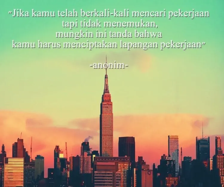 12 Penyemangat untukmu yang Lagi Cari Kerja. Tetap Semangat, Meski Kadang Dipandang Sebelah Mata 20