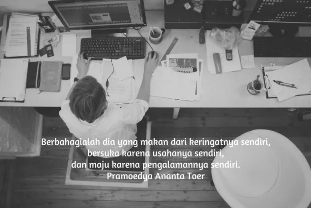 10 Quote Pramoedya Ananta Toer yang Bisa Jadi Panutan Hidup Para Generasi Millenial 16