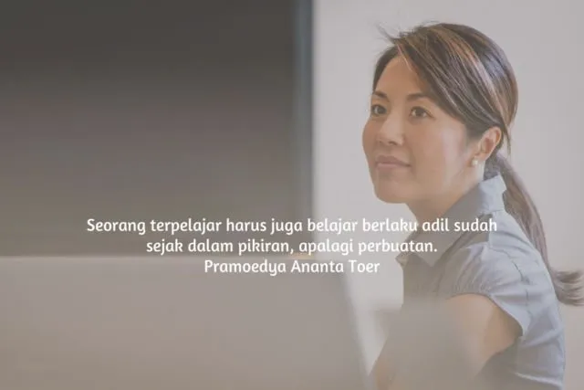 10 Quote Pramoedya Ananta Toer yang Bisa Jadi Panutan Hidup Para Generasi Millenial 13