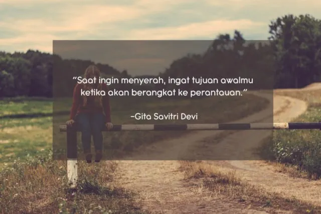 10 Quote Gita Savitri yang Perlu Direnungkan, Biar Kamu Tak Mudah Menyerah Di Perantauan 16