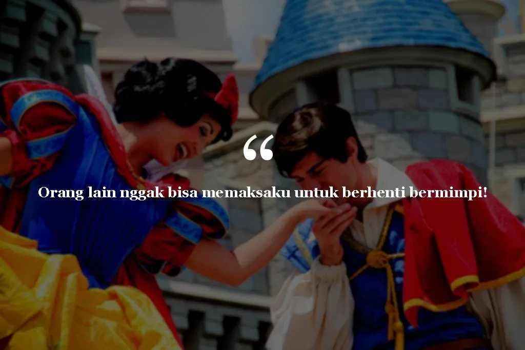 10 Kutipan Hebat Dari Princess Disney yang Bakal Bikin Kegalauanmu Hilang. Sederhana Tapi Ngena! 17