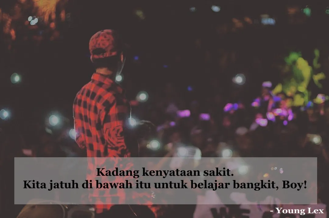 Ujaran dari Young Lex yang Bisa Jadi Inspirasi Para Cowok. Jangan Lihat Orangnya, Lihat Isinya! 13