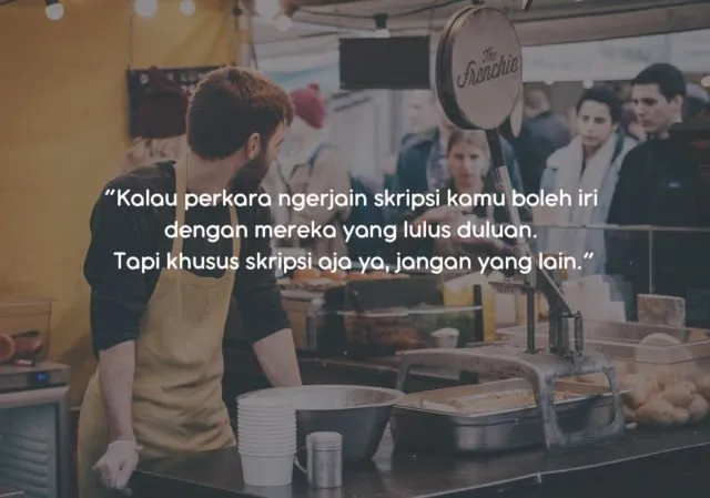 Biar Lebih Semangat Mengerjakan Skripsi, 10 Kutipan Ini Wajib Kamu Baca dan Resapi 15