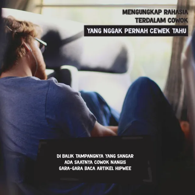 Menyibak Rahasia Terdalam Cowok yang Nggak Pernah Diungkapkan. Cewek Wajib Tahu Biar Lebih Waspada! 13
