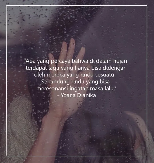 Kumpulan Quotes Tema Hujan yang Pas untuk Menemani Hari atau Dikirim ke Kekasih Hati 16