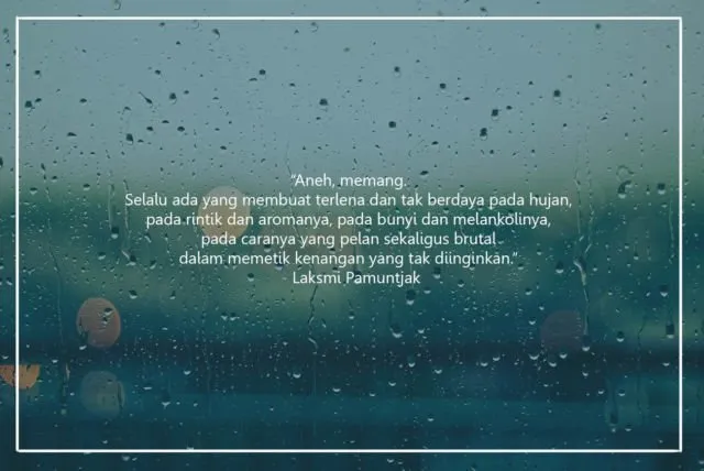 Kumpulan Quotes Tema Hujan yang Pas untuk Menemani Hari atau Dikirim ke Kekasih Hati 17