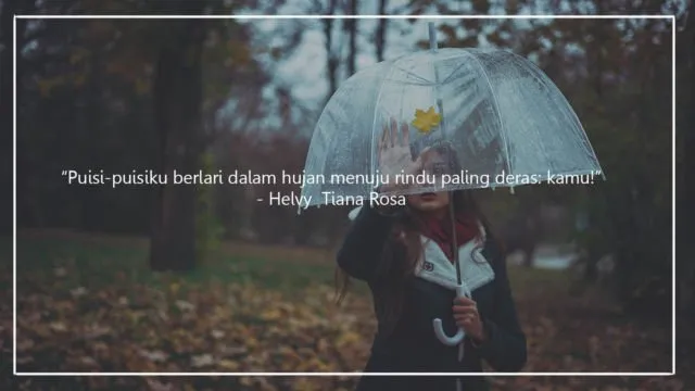 Kumpulan Quotes Tema Hujan yang Pas untuk Menemani Hari atau Dikirim ke Kekasih Hati 18