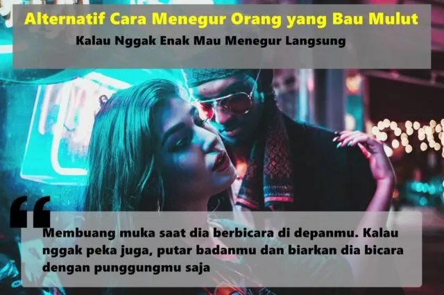 Bingung Menegur Orang yang Bau Mulut? Biar Enak Ngobrolnya, Coba Deh Terapkan 8 Alternatif Cara Ini 12