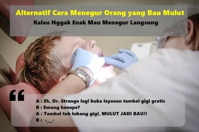 Bingung Menegur Orang yang Bau Mulut? Biar Enak Ngobrolnya, Coba Deh Terapkan 8 Alternatif Cara Ini 14