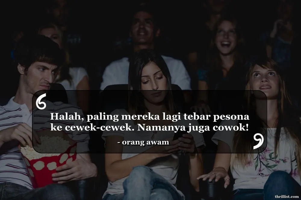 Reaksi Orang Saat Lihat Cowok-Cowok Nonton Bioskop Berdua Doang di Malam Minggu. Kalau Kamu Gimana? 11