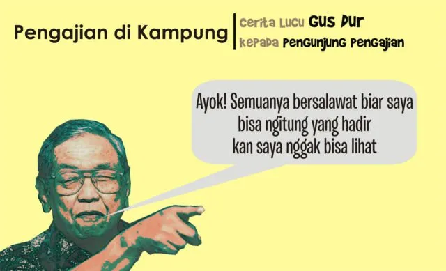 Segarkan Pikiran dengan Candaan Khas Ala Gus Dur. Baca Nih, Biar Nggak Saling Benci di Medsos! 14