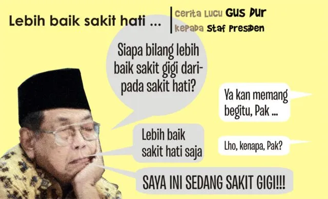 Segarkan Pikiran dengan Candaan Khas Ala Gus Dur. Baca Nih, Biar Nggak Saling Benci di Medsos! 16