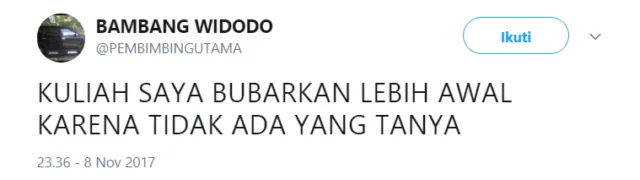 Buat para Mahasiswa, Simak Baik-Baik Twit Bijak dari @PEMBIMBINGUTAMA Ini Kalau Mau Cepat Lulus~ 28