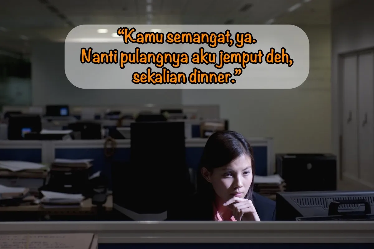 Daripada Sekadar “Semangat ya Sayang”, 7 Kalimat Ini Ampuh Mengangkat Mood Kerja Pasangan! 9
