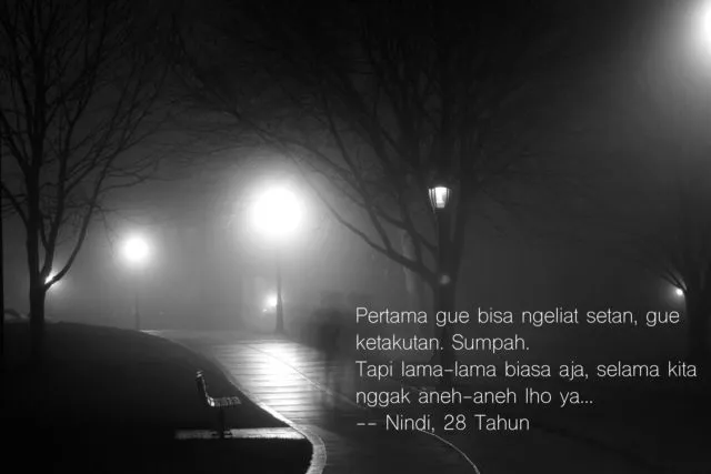 5+ Pengakuan dari Mereka yang Pernah Lihat Penampakan. Asli, Bikin Merinding Gila 8