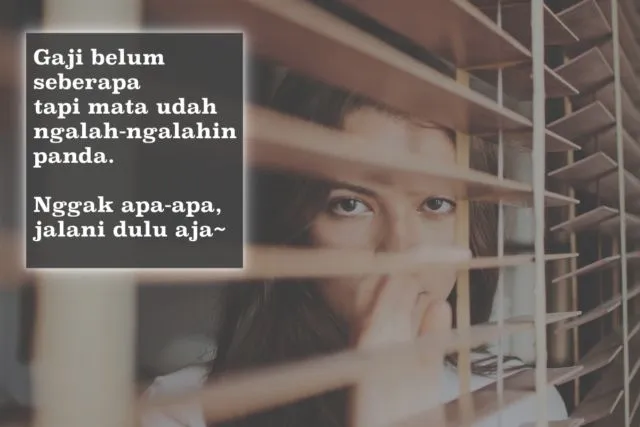 11 Quotes Ini Mewakili Realita Pekerja Fresh Graduate. Jleb Banget! 12