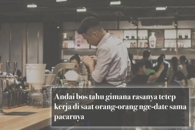 11 Quotes Ini Mewakili Realita Pekerja Fresh Graduate. Jleb Banget! 19