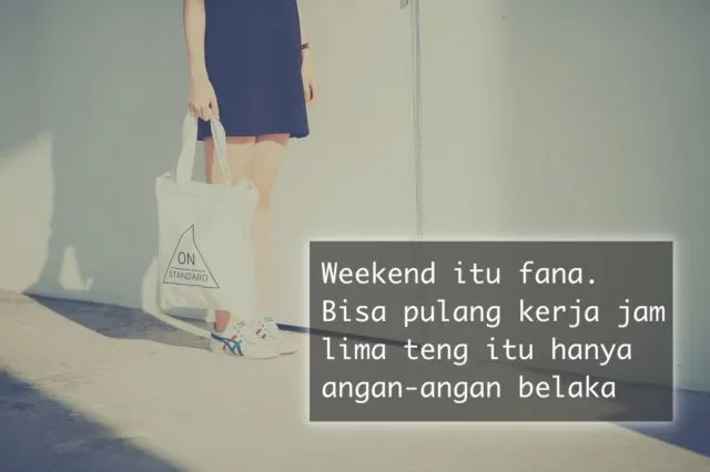 11 Quotes Ini Mewakili Realita Pekerja Fresh Graduate. Jleb Banget! 16