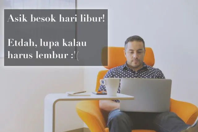 11 Quotes Ini Mewakili Realita Pekerja Fresh Graduate. Jleb Banget! 20