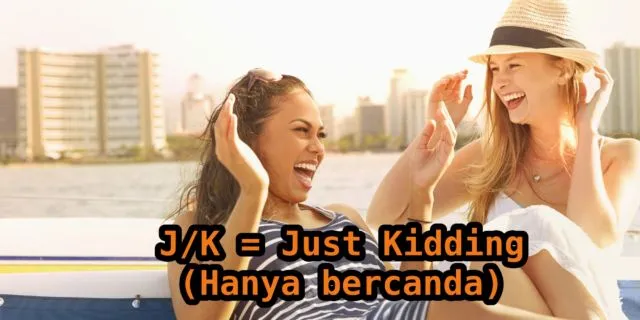 17 Akronim Bahasa Inggris yang Sering Dipakai Chattingan, Belajar di sini Biar Nggak Lagi Tanya Teman 29