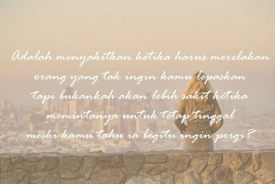 10 Kalimat Penyembuh untuk Hatimu yang Terluka. Perasaanmu Tak Perlu Kecewa Berlama-Lama 11