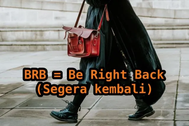 17 Akronim Bahasa Inggris yang Sering Dipakai Chattingan, Belajar di sini Biar Nggak Lagi Tanya Teman 26